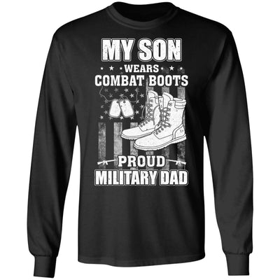 My Son Wears Combat Boots Proud Military Dad T-Shirt & Hoodie | Teecentury.com