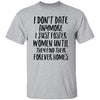 I Don't Date Anymore I Just Foster Women Until They Find T-Shirt & Hoodie | Teecentury.com