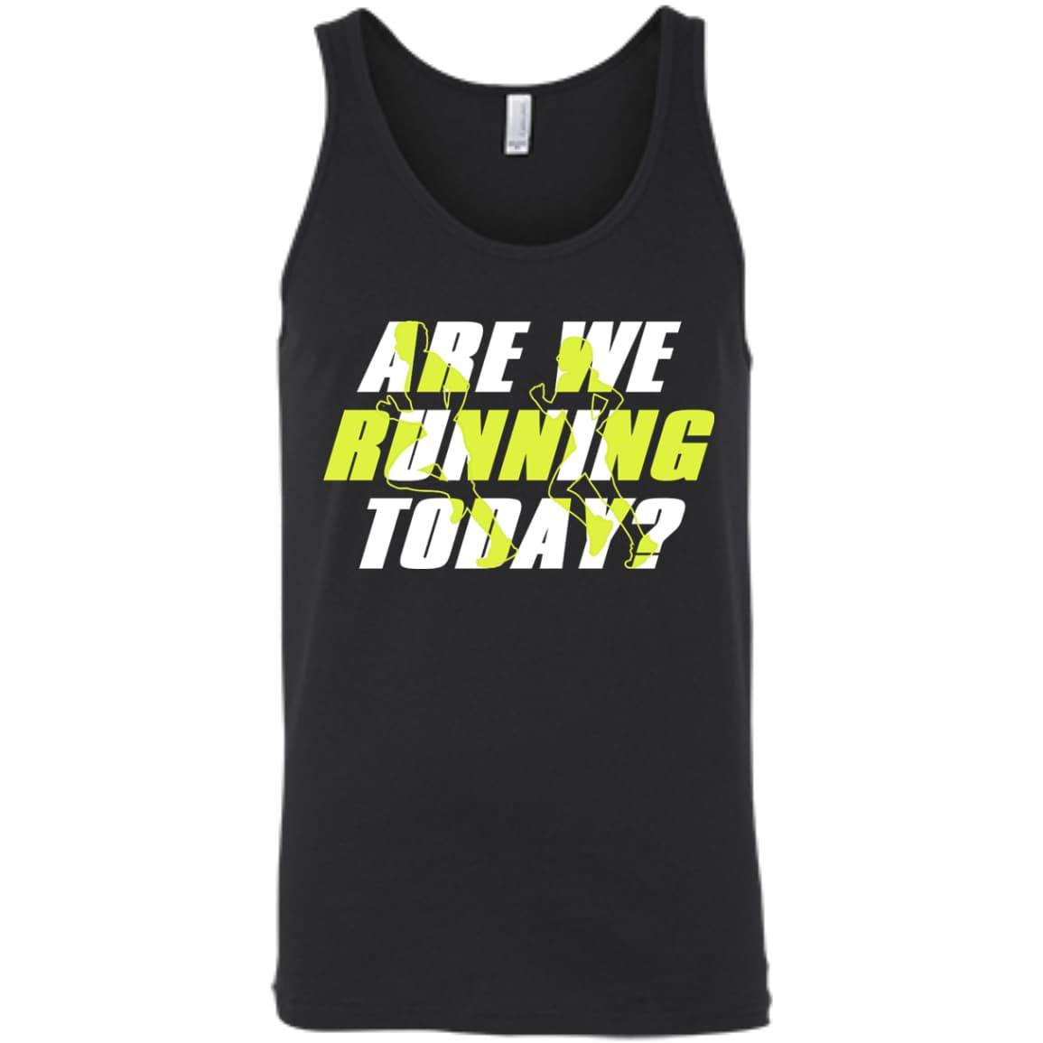 ARE WE RUNNING TODAY T-Shirt & Hoodie | Teecentury.com