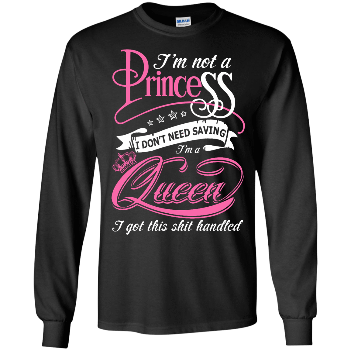 I'm Not A Princess I Don't Need Saving I'm A Queen T-Shirt & Hoodie | Teecentury.com