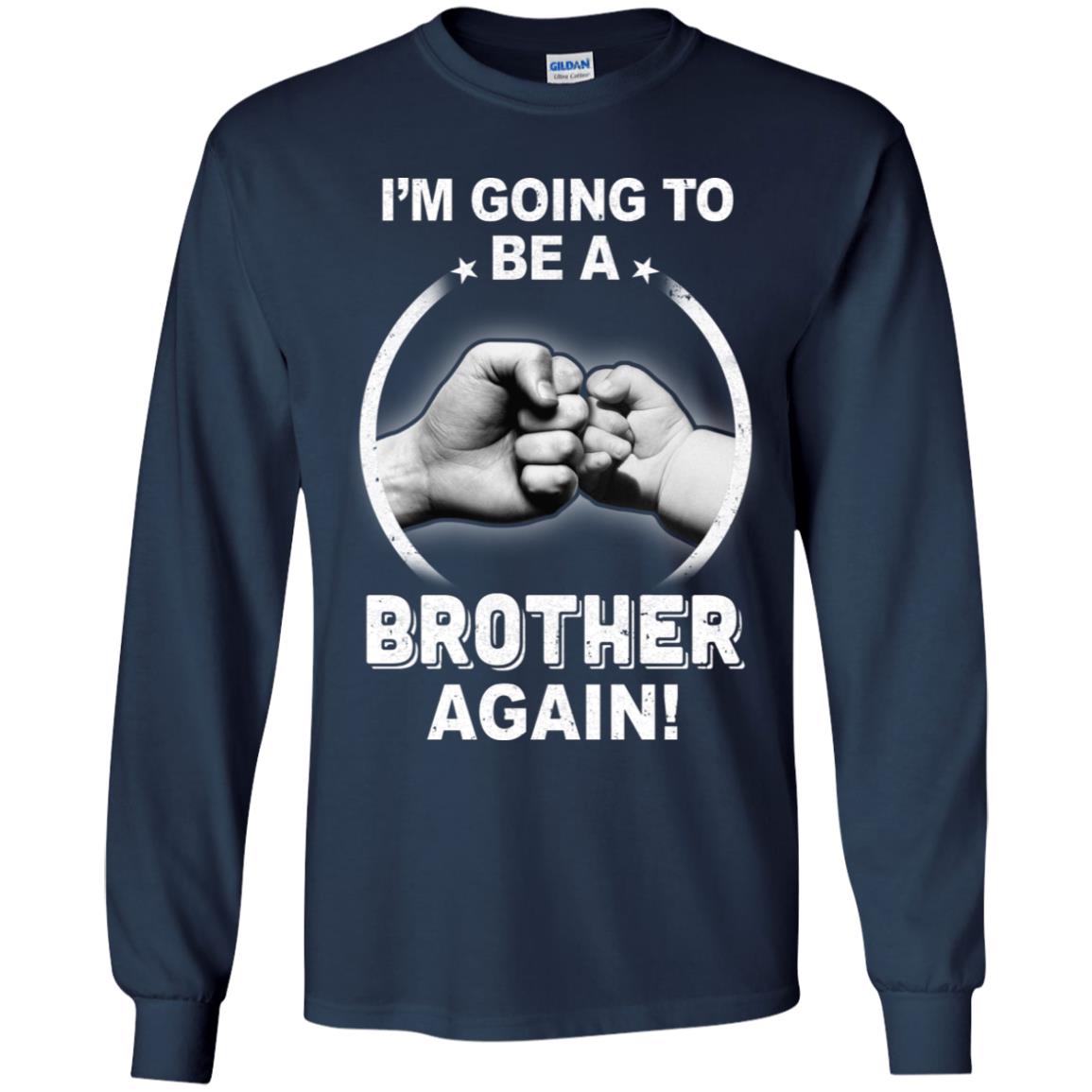 I'm Going To Be A Brother Again New Brother Youth Youth Shirt | Teecentury.com