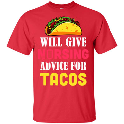 Funny Will Give Nursing Advice For Tacos T-Shirt & Hoodie | Teecentury.com