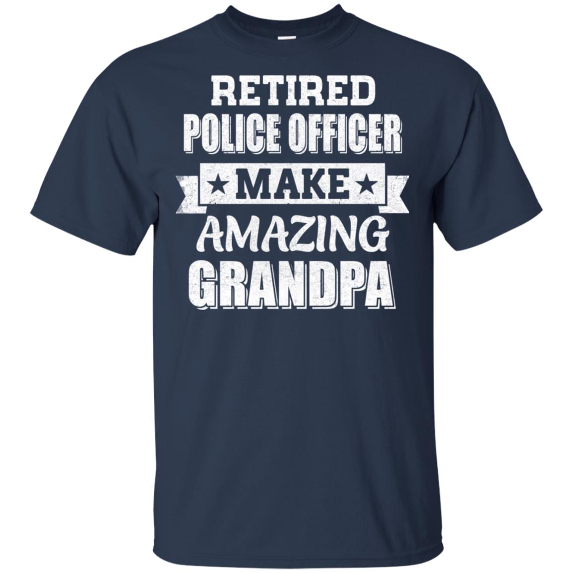 Funny Retired Police Officer Make Amazing Grandpa Gifts T-Shirt & Hoodie | Teecentury.com