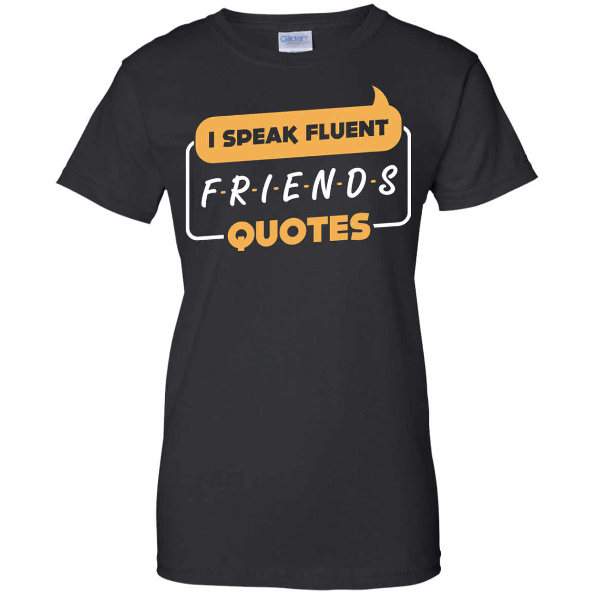I Speak Fluent Friends Quotes T-Shirt & Hoodie | Teecentury.com