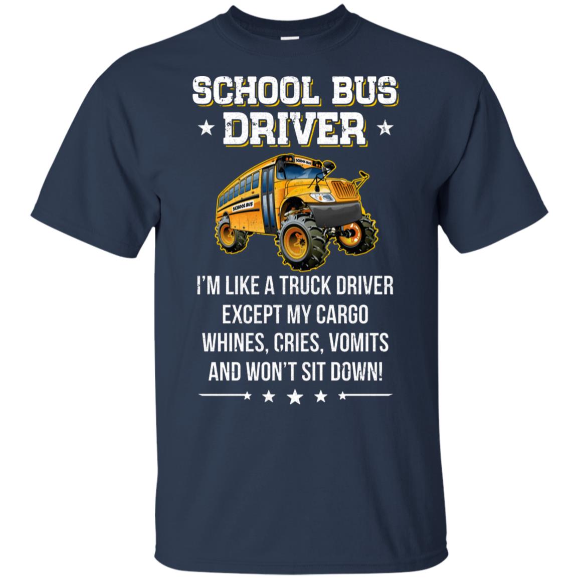 Funny School Bus Driver I'm Like A Truck Driver Gift T-Shirt & Hoodie | Teecentury.com