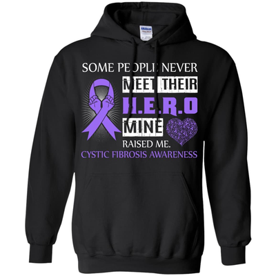 Cystic Fibrosis Awareness Some People Never Meet Hero T-Shirt & Hoodie | Teecentury.com