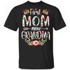 First Mom Now Grandma Funny New Grandma Mother's Day Gifts T-Shirt & Hoodie | Teecentury.com
