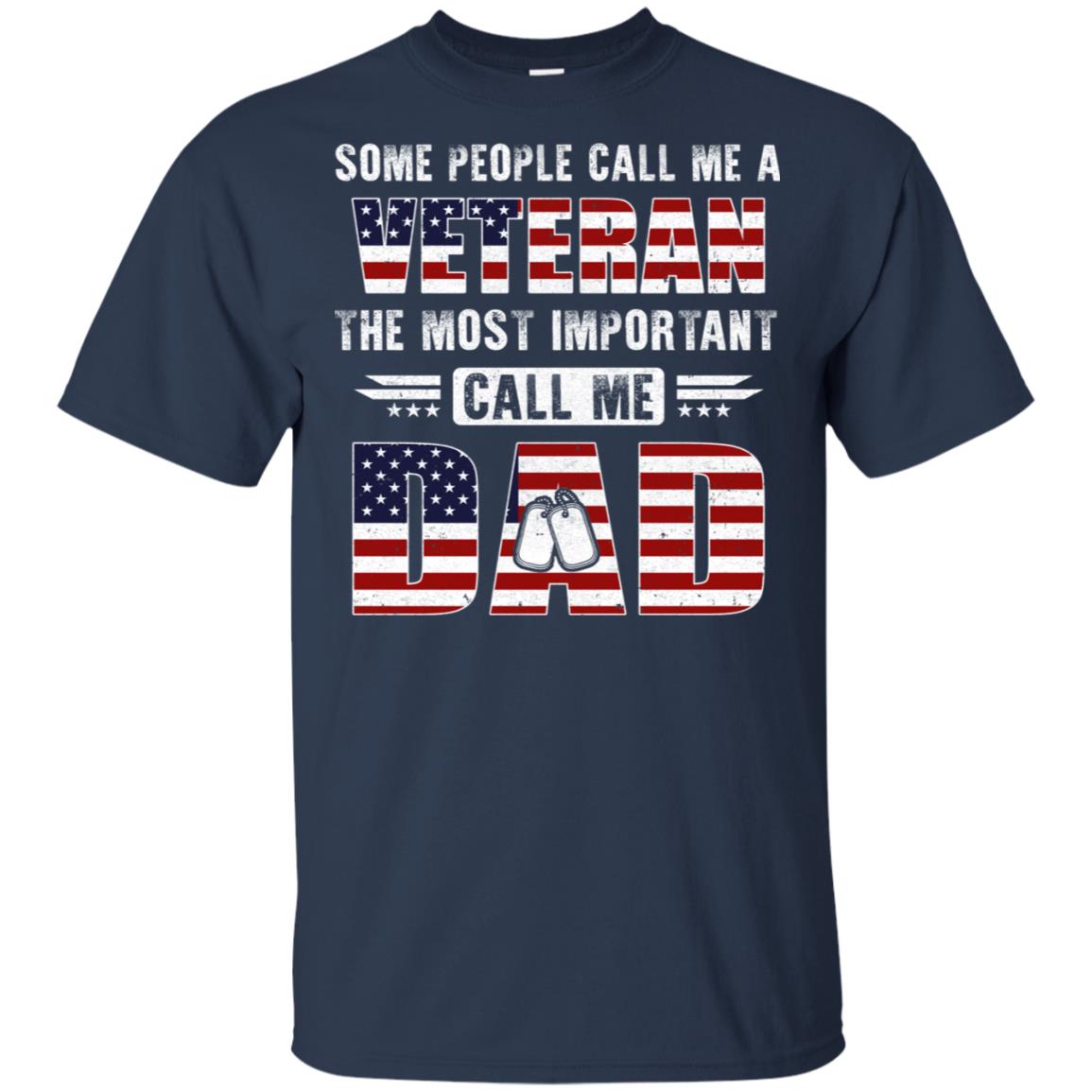 Some People Call Me A Veteran Dad Fathers Day Gifts T-Shirt & Hoodie | Teecentury.com