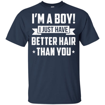 I'm A Boy I Just Have Better Hair Than You Funny Kids Youth Youth Shirt | Teecentury.com