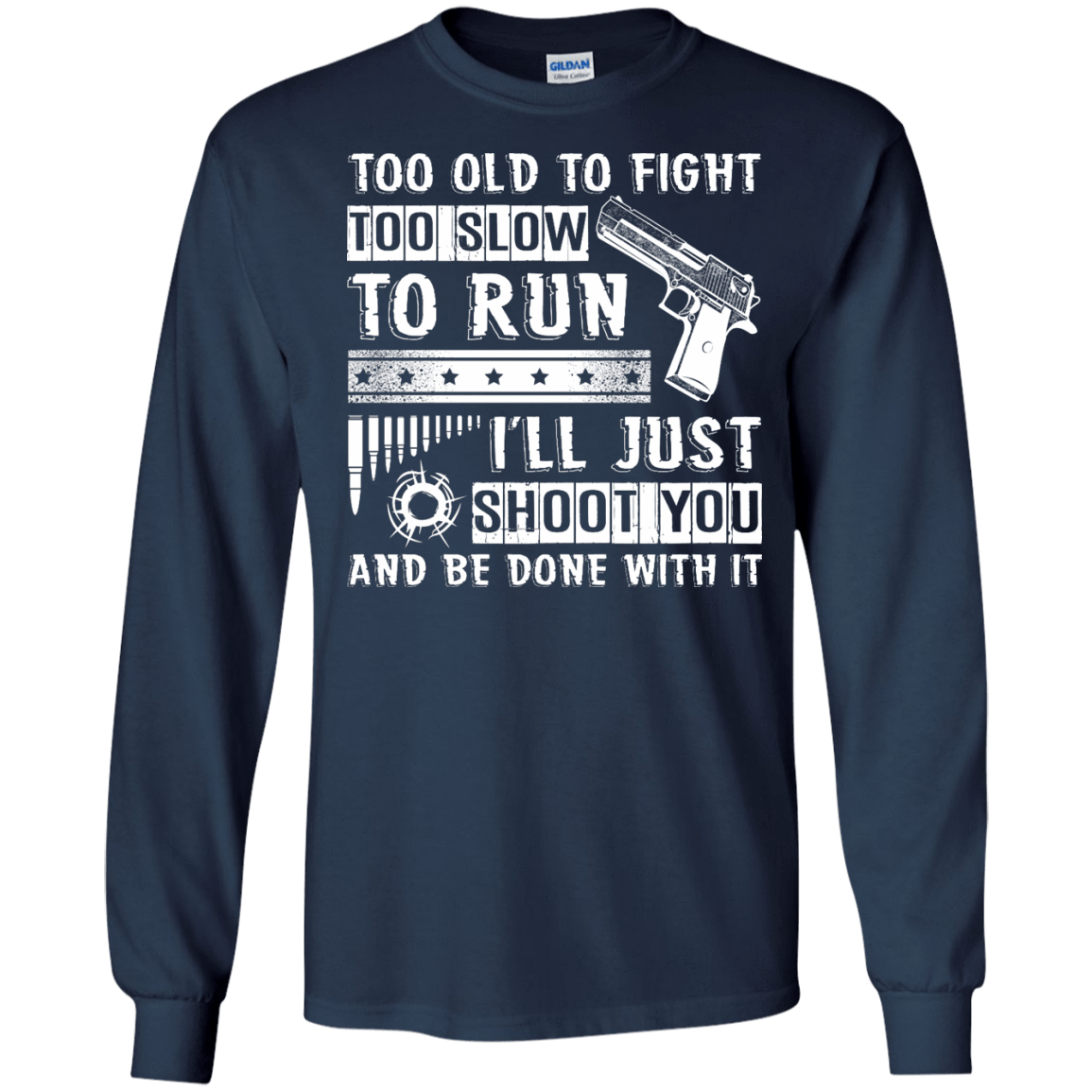 I'll Just Shoot You And Be Done With It T Shirt T-Shirt & Hoodie | Teecentury.com