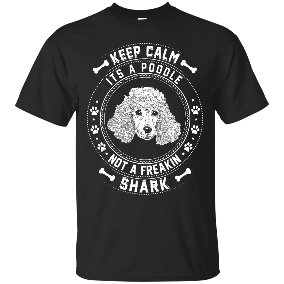 Keep Calm It's A Poodle Not A Freaking Shark T-Shirt & Hoodie | Teecentury.com