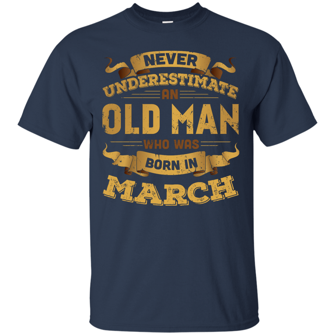 Never Underestimate An Old Man Who Was Born In March T-Shirt & Hoodie | Teecentury.com