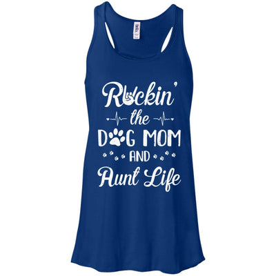 Rockin The Dog Mom Aunt Life Dog Lovers Mothers Day T-Shirt & Tank Top | Teecentury.com