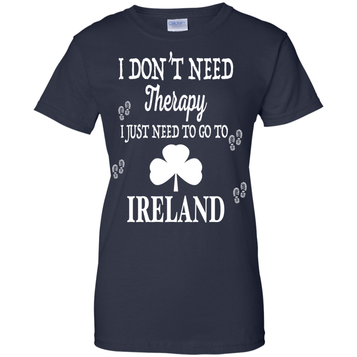 I Just Need To Go To Ireland T-Shirt & Hoodie | Teecentury.com