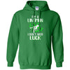 I'm A Lineman I Don't Need Luck Irish St Patrick's Day T-Shirt & Hoodie | Teecentury.com