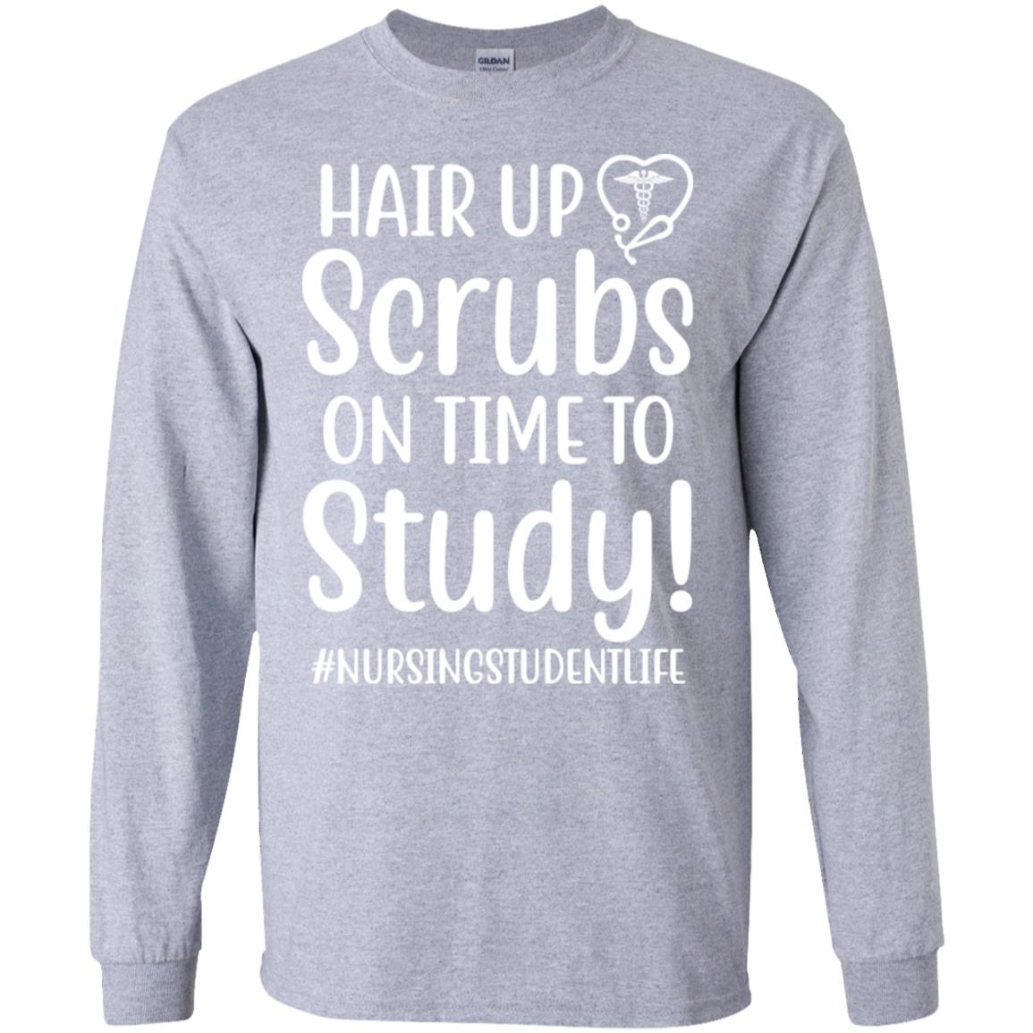 Hair Up Scrubs On Time To Study Nursing Student T-Shirt & Hoodie | Teecentury.com