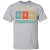 I Tell Dad Jokes Periodically Chemistry Teacher T-Shirt & Hoodie | Teecentury.com