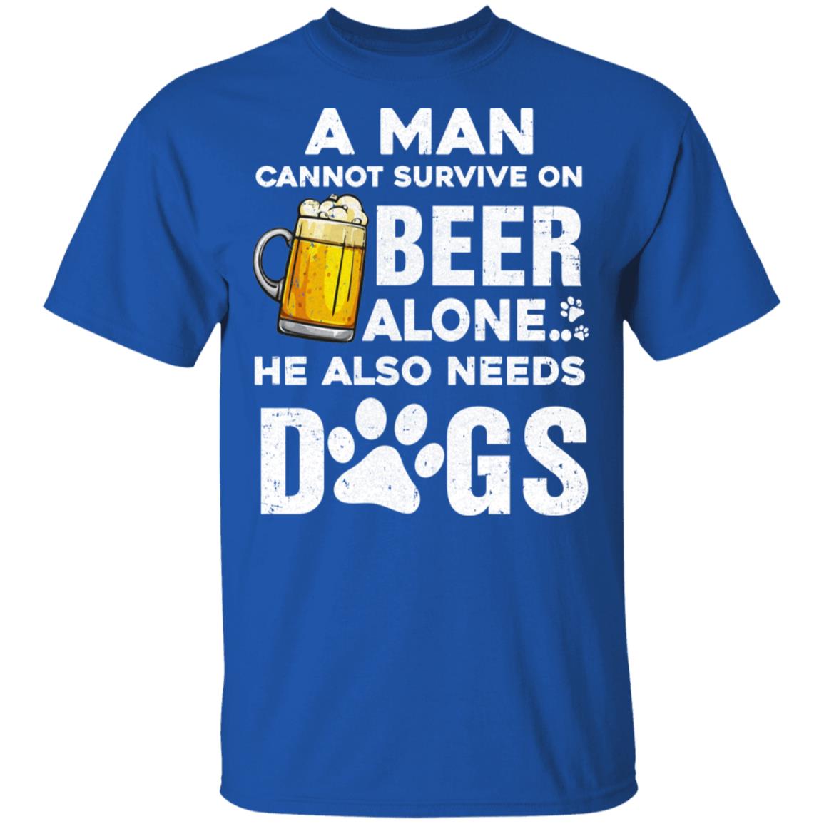 A Man Cannot Survive On Beer Alone He Also Needs Dog T-Shirt & Hoodie | Teecentury.com