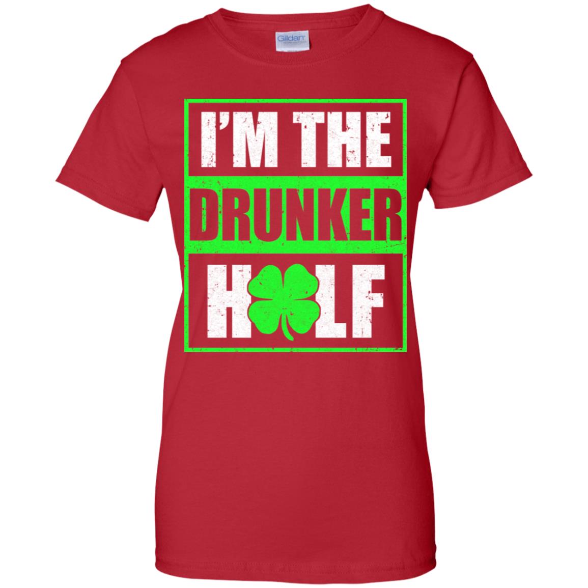 Funny I'm The Drunker Half St Patricks Day T-Shirt & Hoodie | Teecentury.com