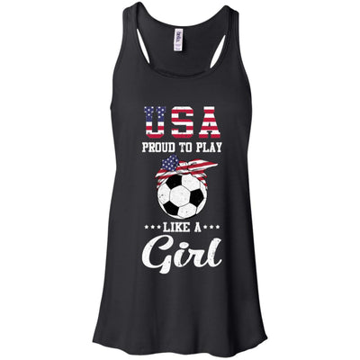 Usa Proud To Play Like A Girl Soccer Football T-Shirt & Tank Top | Teecentury.com