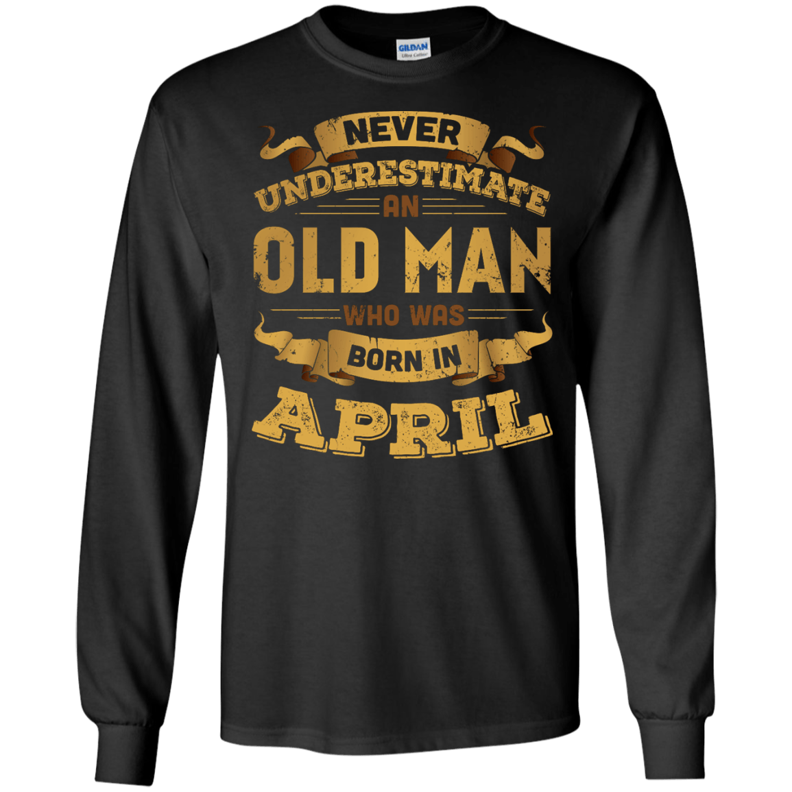 Never Underestimate An Old Man Who Was Born In April T-Shirt & Hoodie | Teecentury.com
