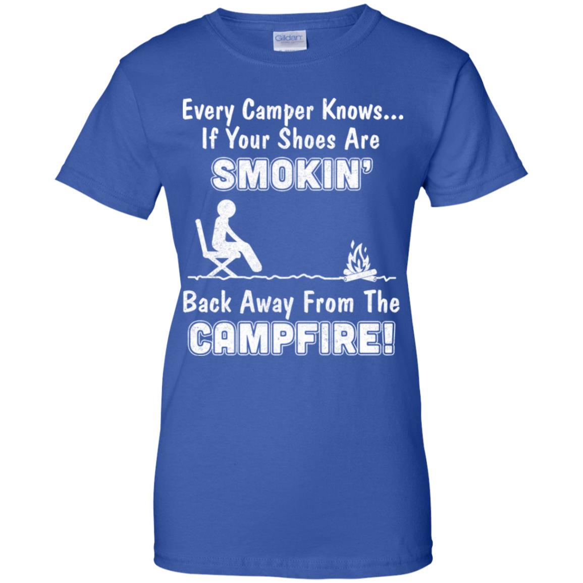 Every Camper Knows If Your Shoes Are Smokin' Camping T-Shirt & Hoodie | Teecentury.com