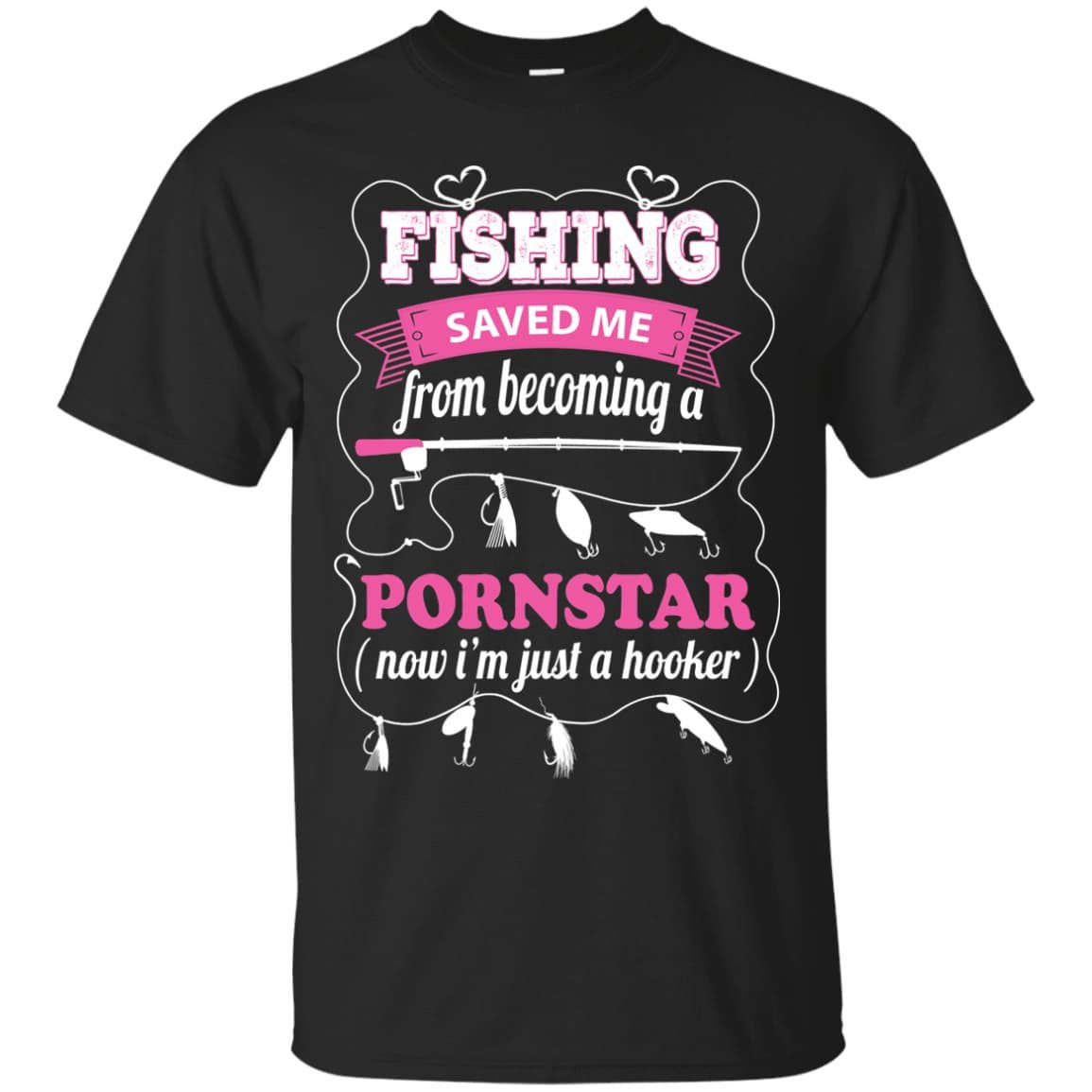 Fishing Saved Me From Becoming Pornstar T-Shirt & Hoodie | Teecentury.com