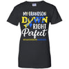 My Grandson Down Syndrome Awareness Down Right Perfect T-Shirt & Hoodie | Teecentury.com