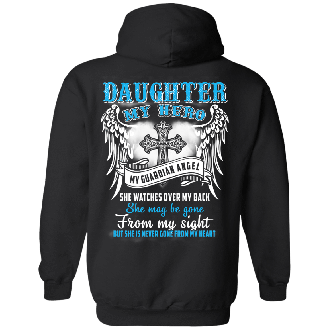 My Daughter My Hero My Guardian Angel She Watches Over My Back T-Shirt & Hoodie | Teecentury.com