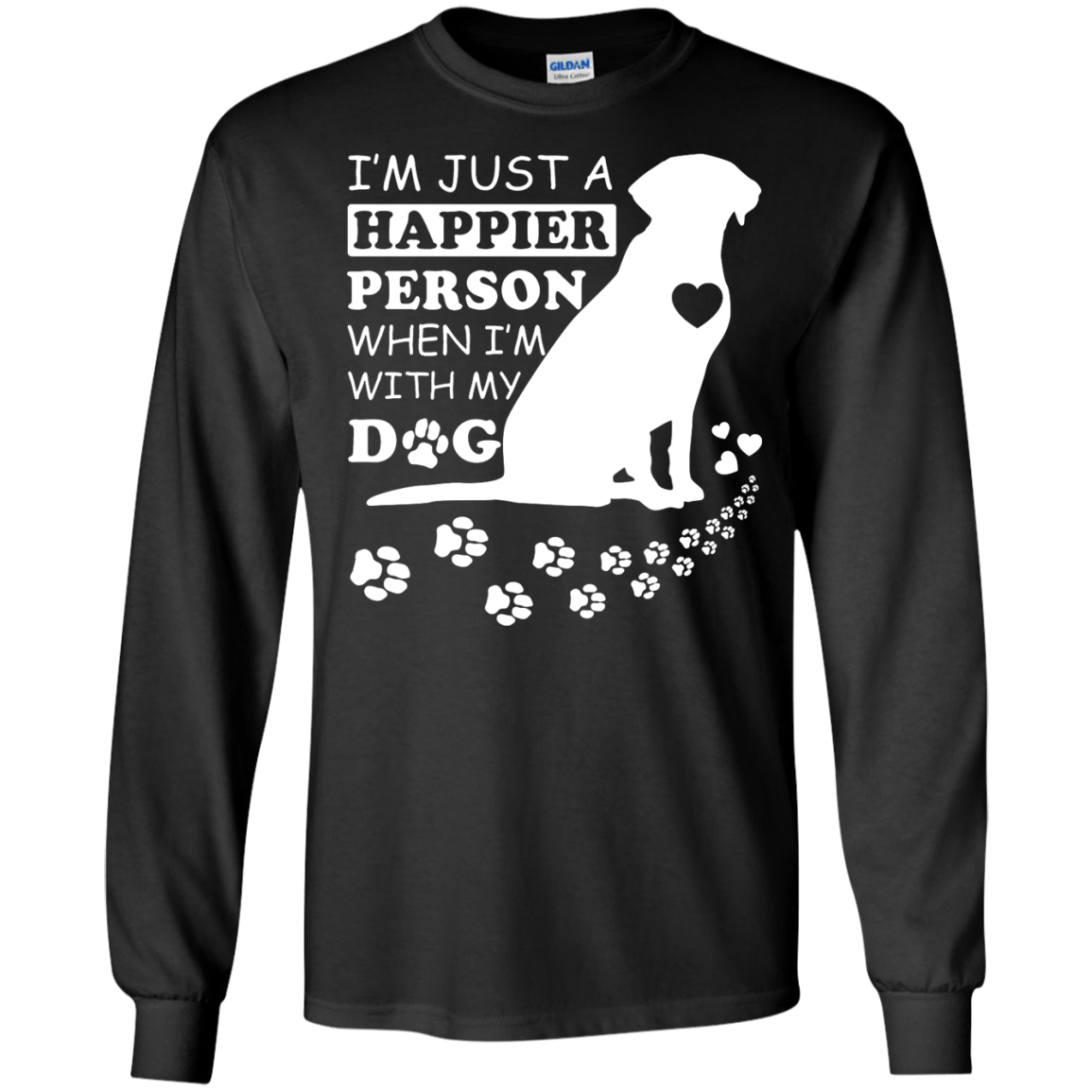 I'm Just A Happier Person When I'm With Dog T-Shirt & Hoodie | Teecentury.com