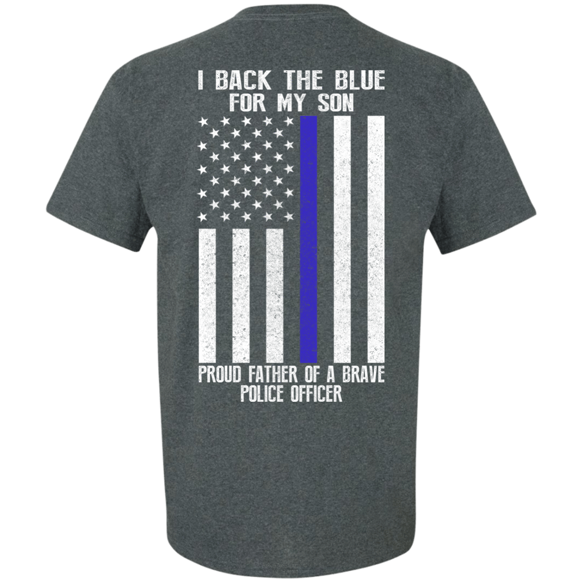 I Back The Blue for My Son Police Thin Blue Line For Dad T-Shirt & Hoodie | Teecentury.com