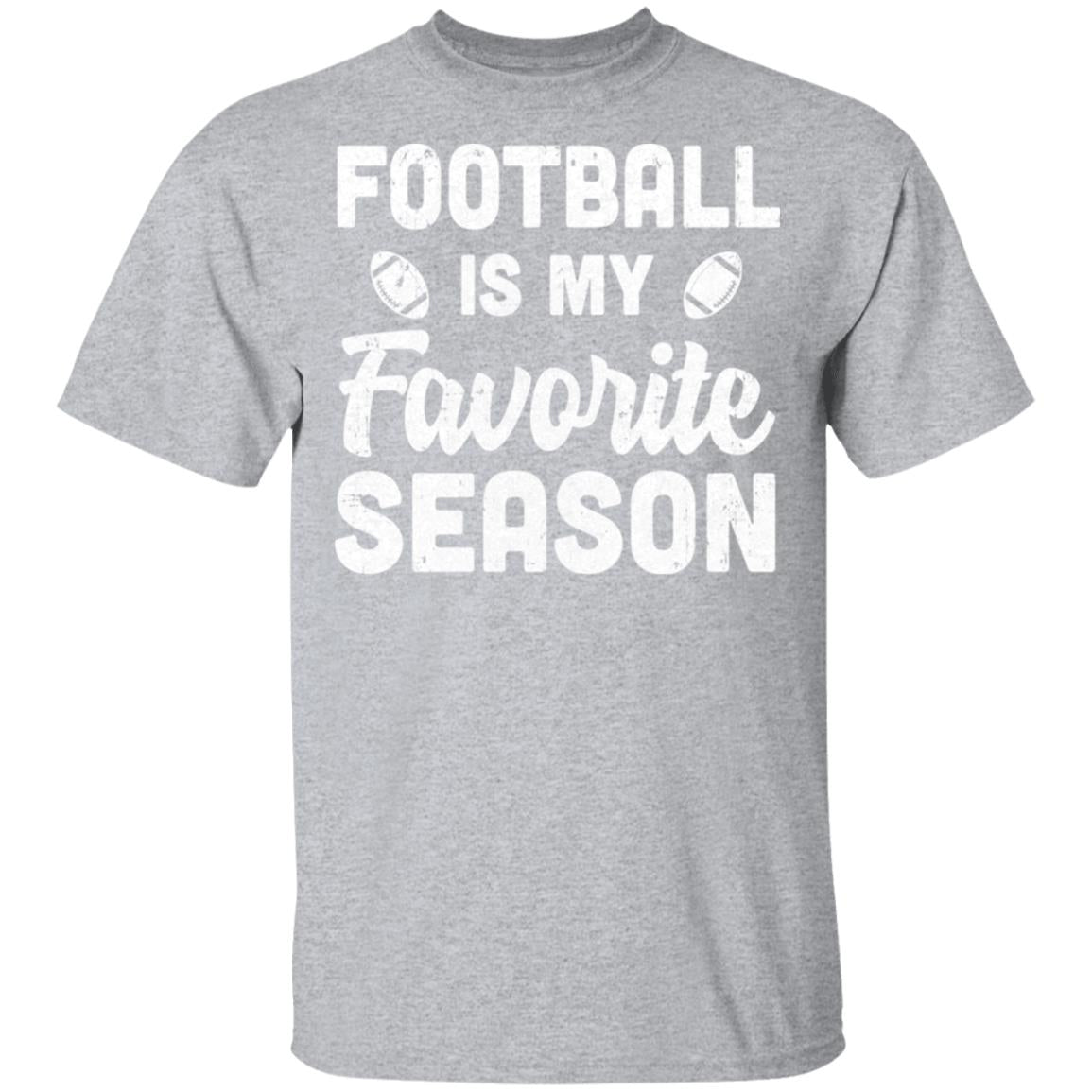 Football Is My Favorite Season Cool Saying For Sports Lovers T-Shirt & Hoodie | Teecentury.com