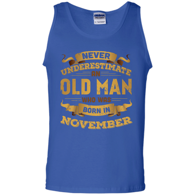 Never Underestimate An Old Man Who Was Born In November T-Shirt & Hoodie | Teecentury.com