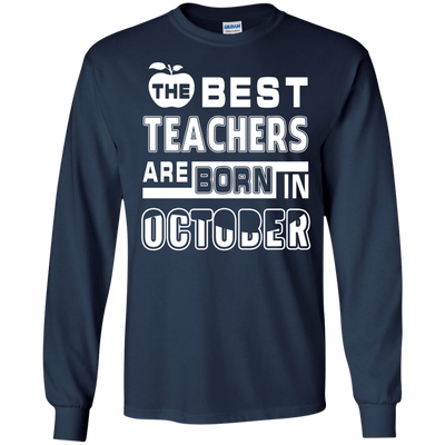 The Best Teachers Are Born In October T-Shirt & Hoodie | Teecentury.com