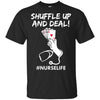 Funny Nurse Playing Cards Shuffle Up And Deal Poker T-Shirt & Hoodie | Teecentury.com