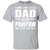 I Have Two Titles Dad And PawPaw Fathers Day Gift Dad T-Shirt & Hoodie | Teecentury.com