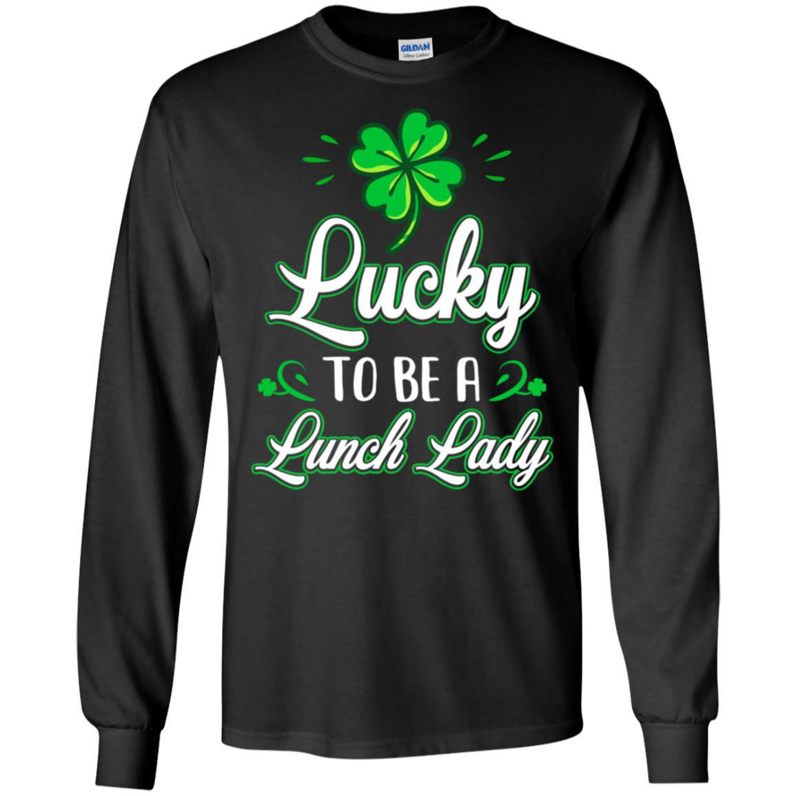 Lucky To Be A Lunch Lady St Patricks Day School Teacher T-Shirt & Hoodie | Teecentury.com