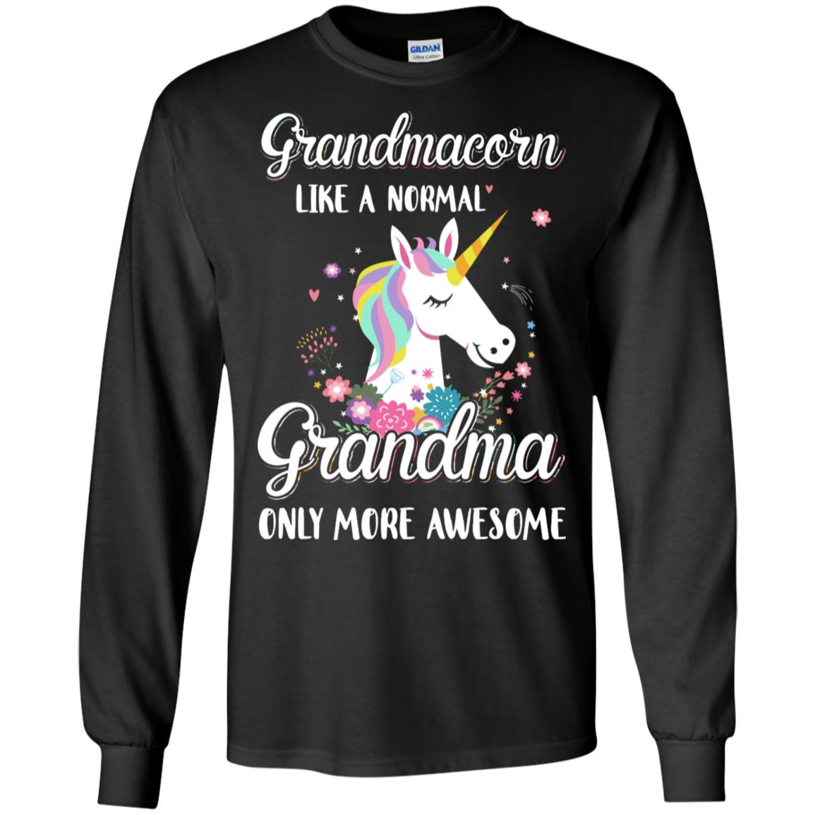 Grandmacorn Like A Normal Grandma Only More Awesome T-Shirt & Hoodie | Teecentury.com
