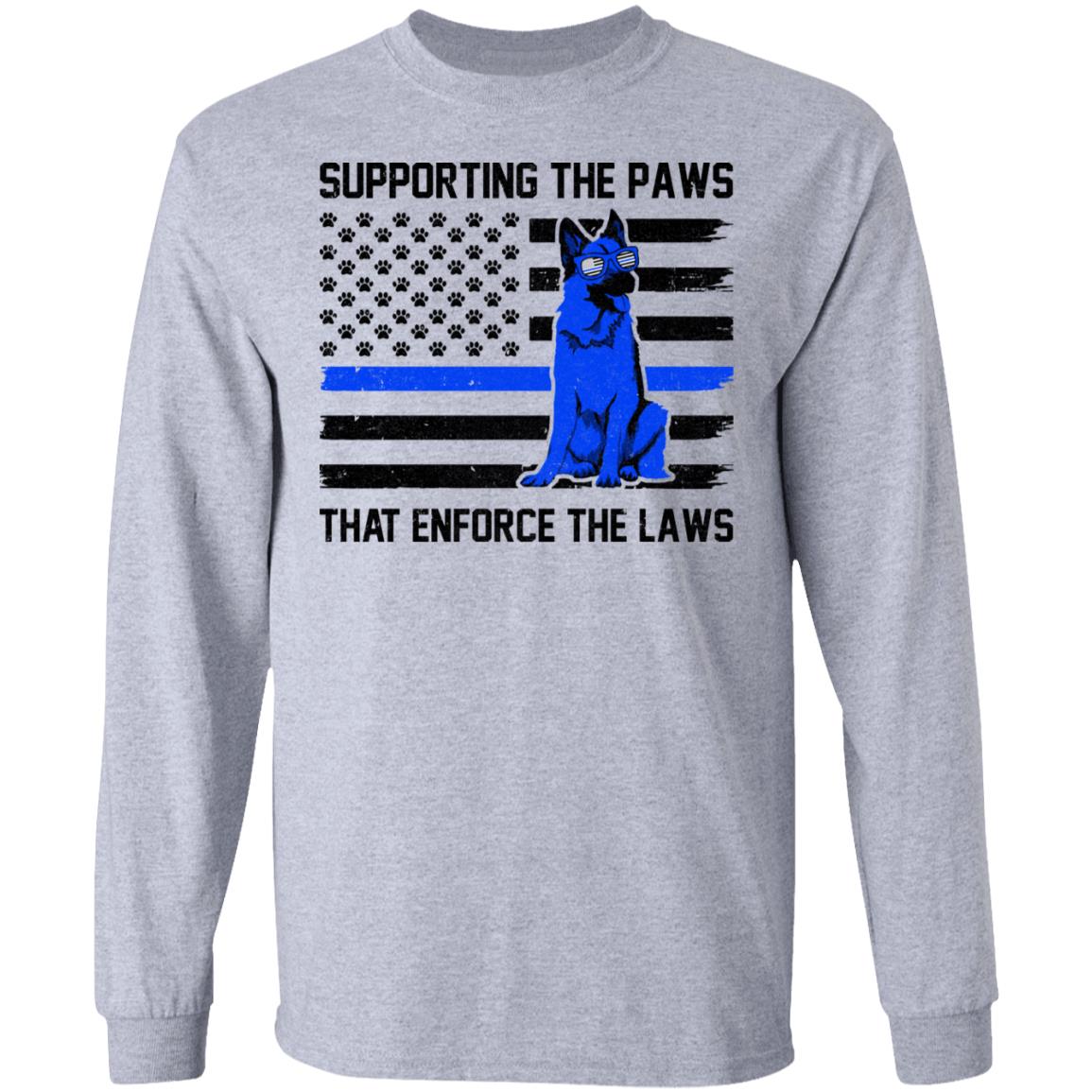 Supporting The Paws That Enforce The Laws Police Paw Dog T-Shirt & Hoodie | Teecentury.com