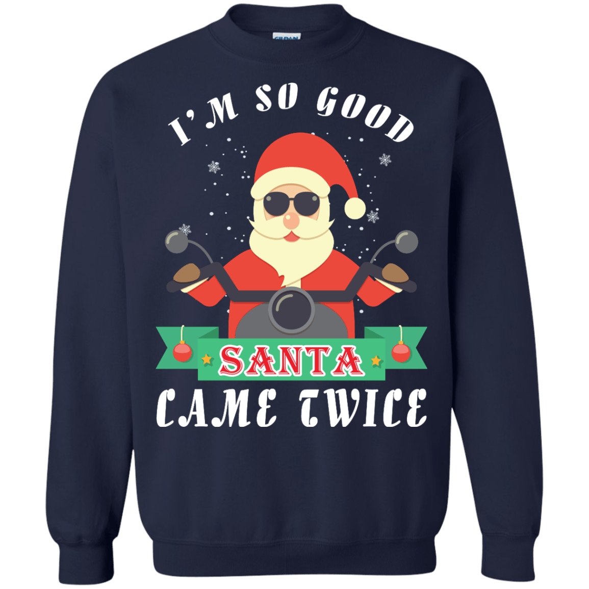 I'm So Good Santa Came Twice T-Shirt & Hoodie | Teecentury.com