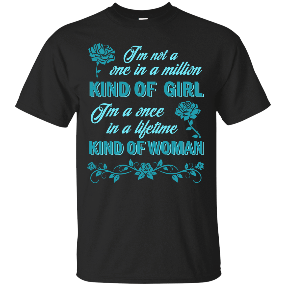 I'm A Once In A Lifetime Kind Of Woman T-Shirt & Hoodie | Teecentury.com