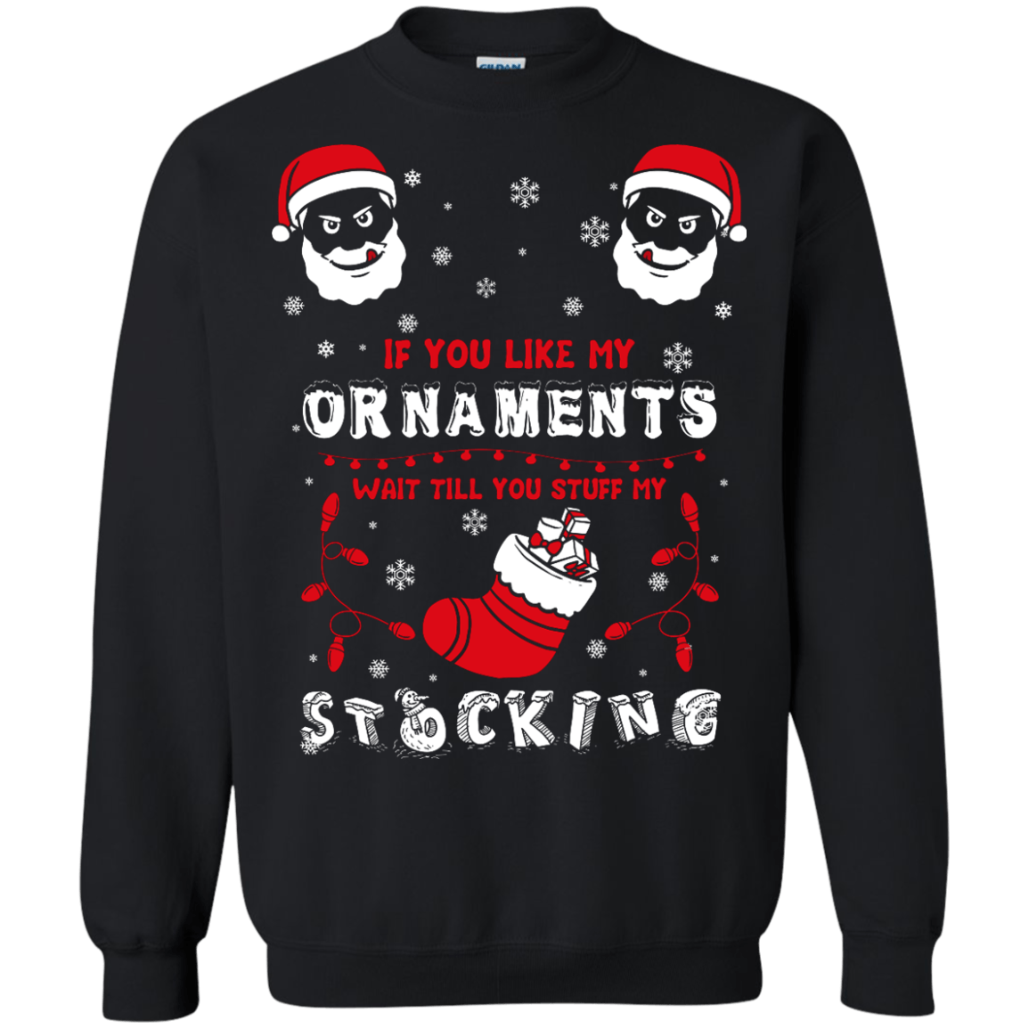 If You Like My Ornaments Wait Till You Stuff My Stocking T-Shirt & Hoodie | Teecentury.com
