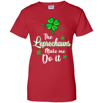 Leprechauns Made Me Do It St Patrick's Day T-Shirt & Hoodie | Teecentury.com
