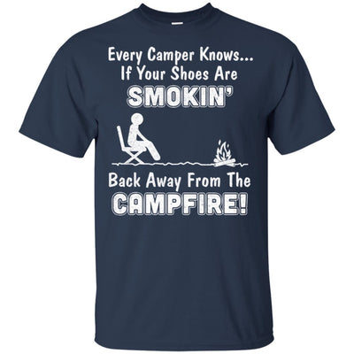 Every Camper Knows If Your Shoes Are Smokin' Camping T-Shirt & Hoodie | Teecentury.com