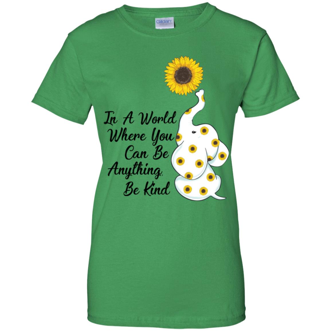 Sunflower In A World Where You Can Be Anything Be Kind T-Shirt & Hoodie | Teecentury.com