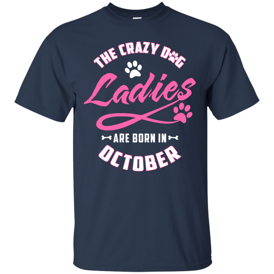 The Crazy Dog Ladies Are Born In October T-Shirt & Hoodie | Teecentury.com