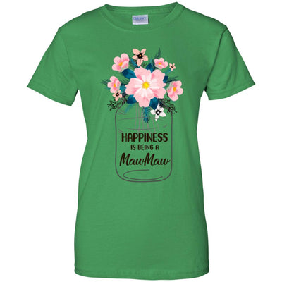 Happiness Is Being MawMaw Life Flower MawMaw Gifts T-Shirt & Hoodie | Teecentury.com