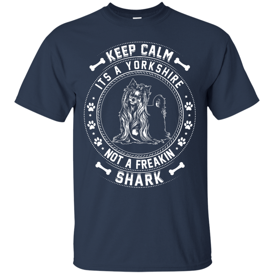 Keep Calm It's A Yorkshire Terrier Not A Freaking Shark T-Shirt & Hoodie | Teecentury.com