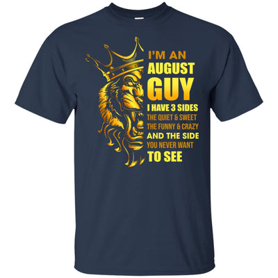 I'm An August Guy I Have 3 Sides Leo Birthday Gift T-Shirt & Hoodie | Teecentury.com