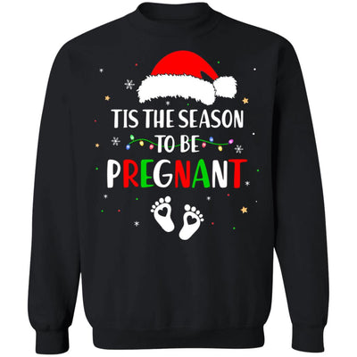 Tis The Season To Be Pregnant Funny Pregnancy Announcement T-Shirt & Sweatshirt | Teecentury.com